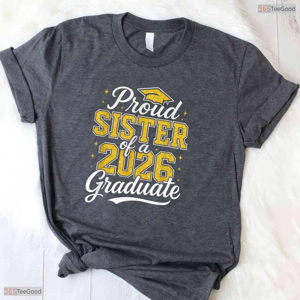 Proud Sister Of A 2026 Graduate Class of 2026 Family Graduation T-Shirt