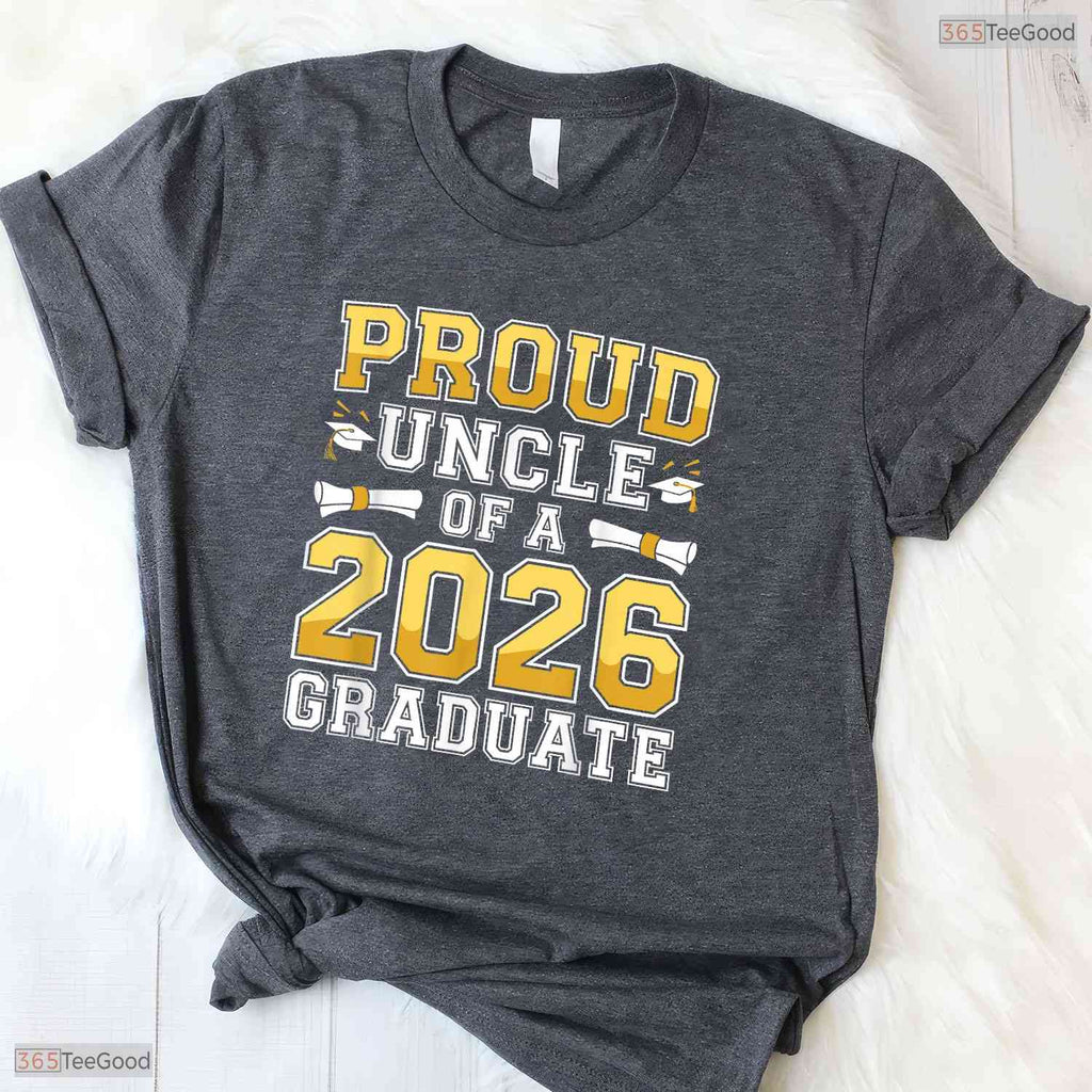 Supportive Proud Uncle Of A 2026 Graduate Shirt Class 2026 Graduation Day T-Shirt