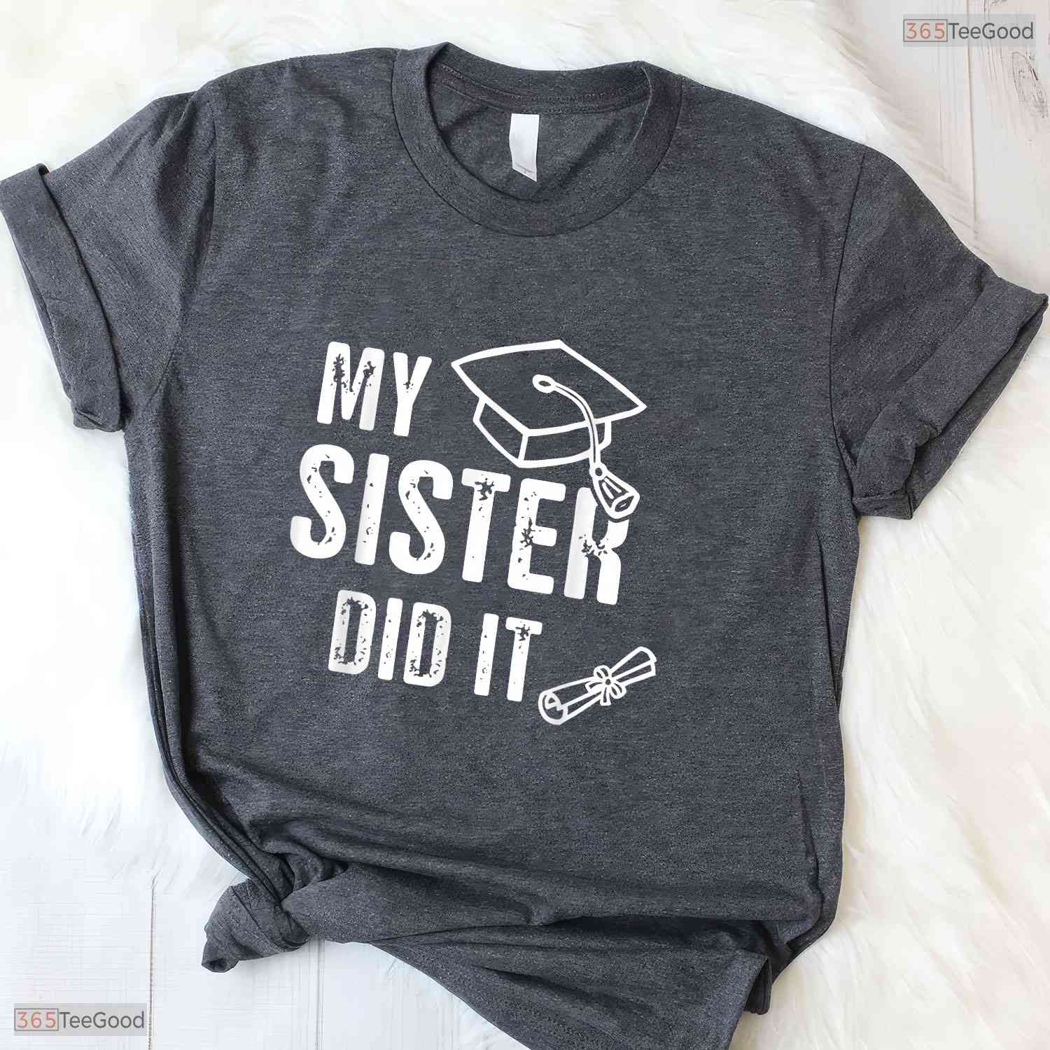 Hilarious Class Of 2026 My Sister Did It Funny Graduation Grad Family T-Shirt
