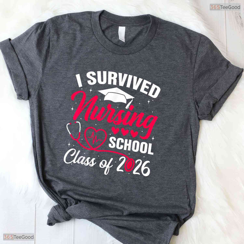 Funny I Survived Nursing School Class Of 2026 Nurse School Grad RN Party T-Shirt