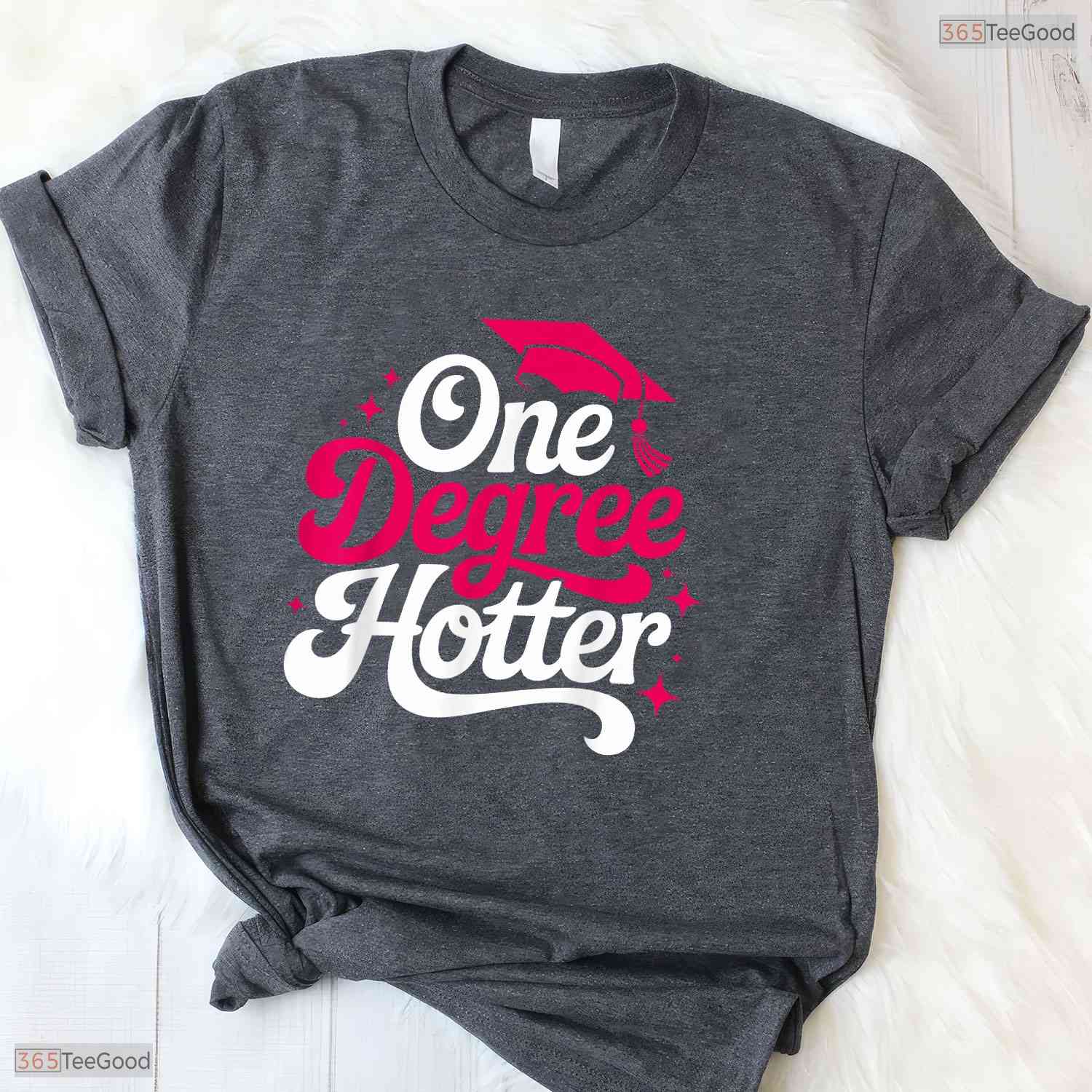 Funny One Degree Hotter College Graduation Masters Degree University T-Shirt