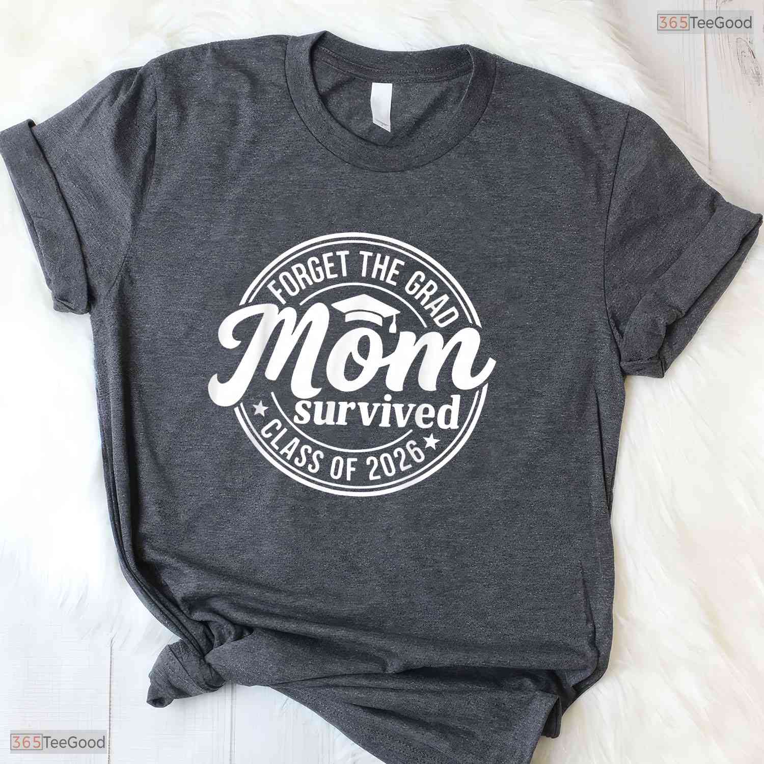 Hilarious Forget The Grad Mom Survived Class Of 2026 Senior Party Women T-Shirt