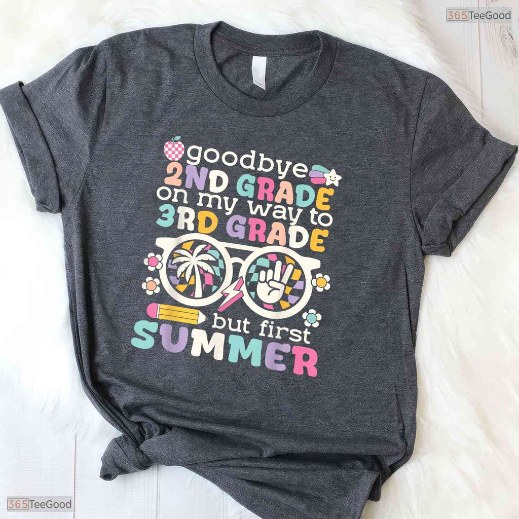 Goodbye 2nd Grade Hello 3rd Grade But First Summer Kids Graduation T-Shirt
