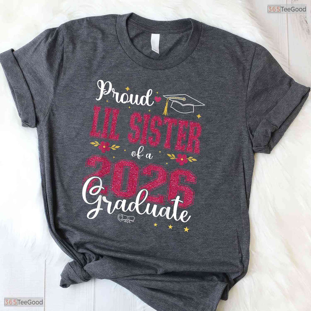 Proud Lil Sister Of A Class Of 2026 Graduate Matching Sibling Ceremony T-Shirt