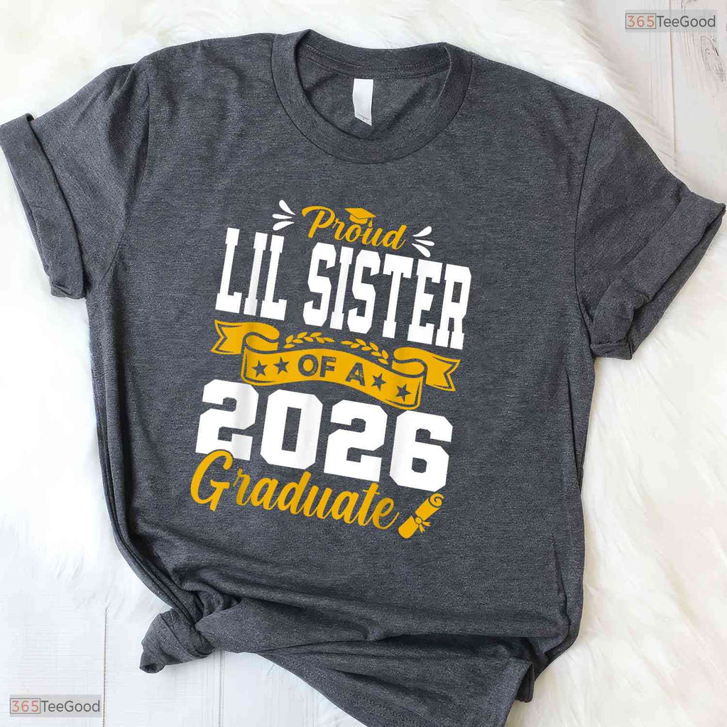 Proud Lil Sister Of A 2026 Graduate High School University Commemoration T-Shirt