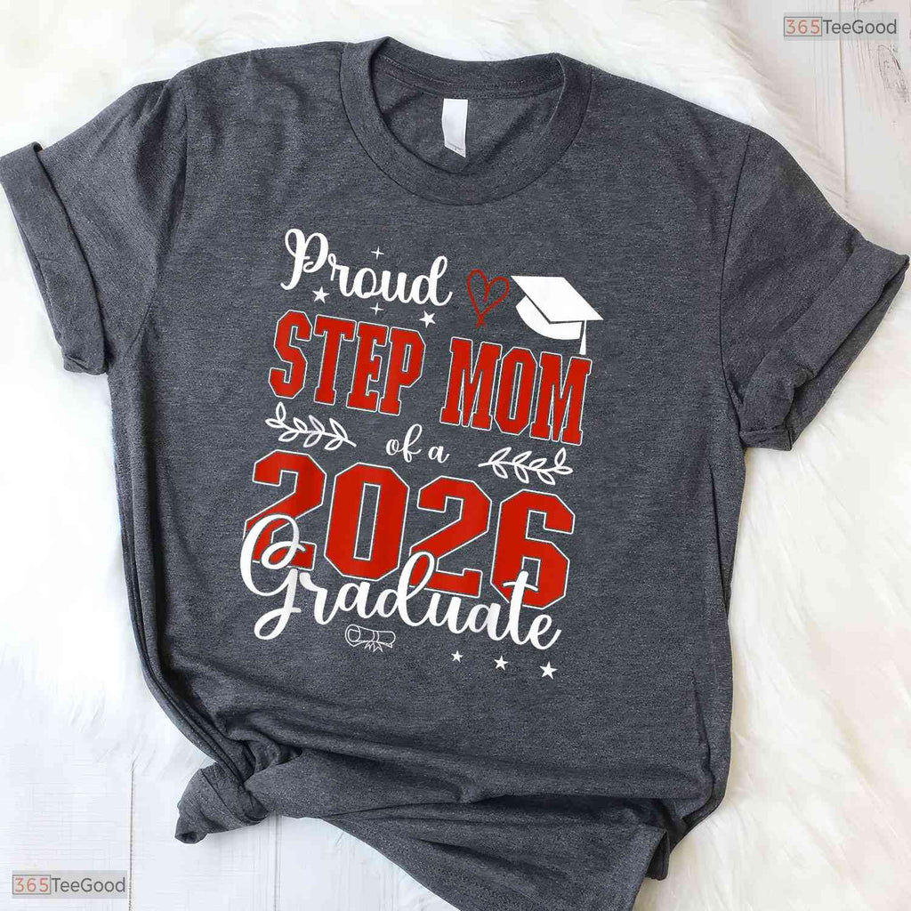 Proud Stepmom Of A Class Of 2026 Graduate Senior High School Ceremony T-Shirt