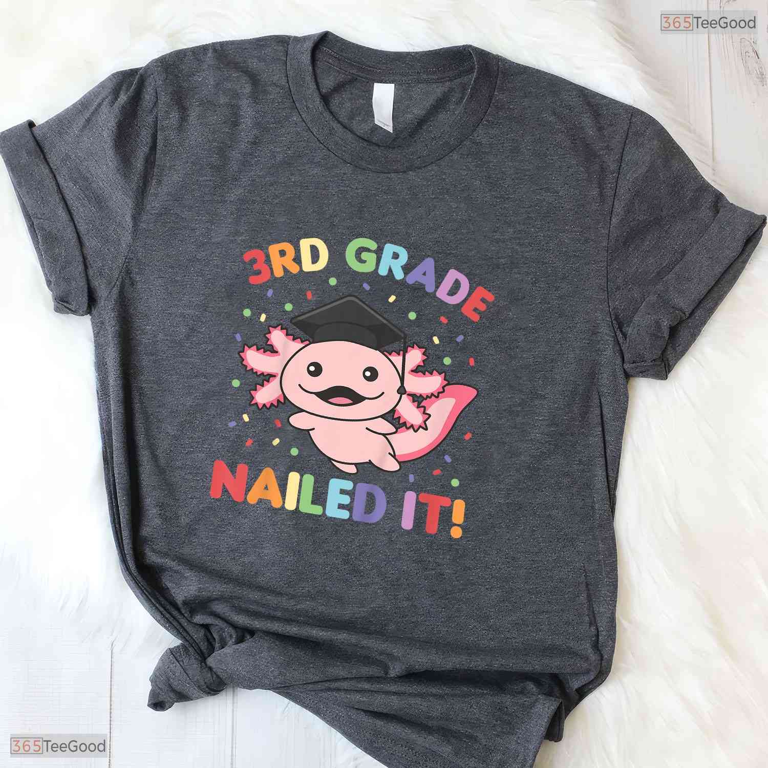 Cute Axolotl 3rd Grade Nailed It Elementary School Boys Girls Graduation Shirt