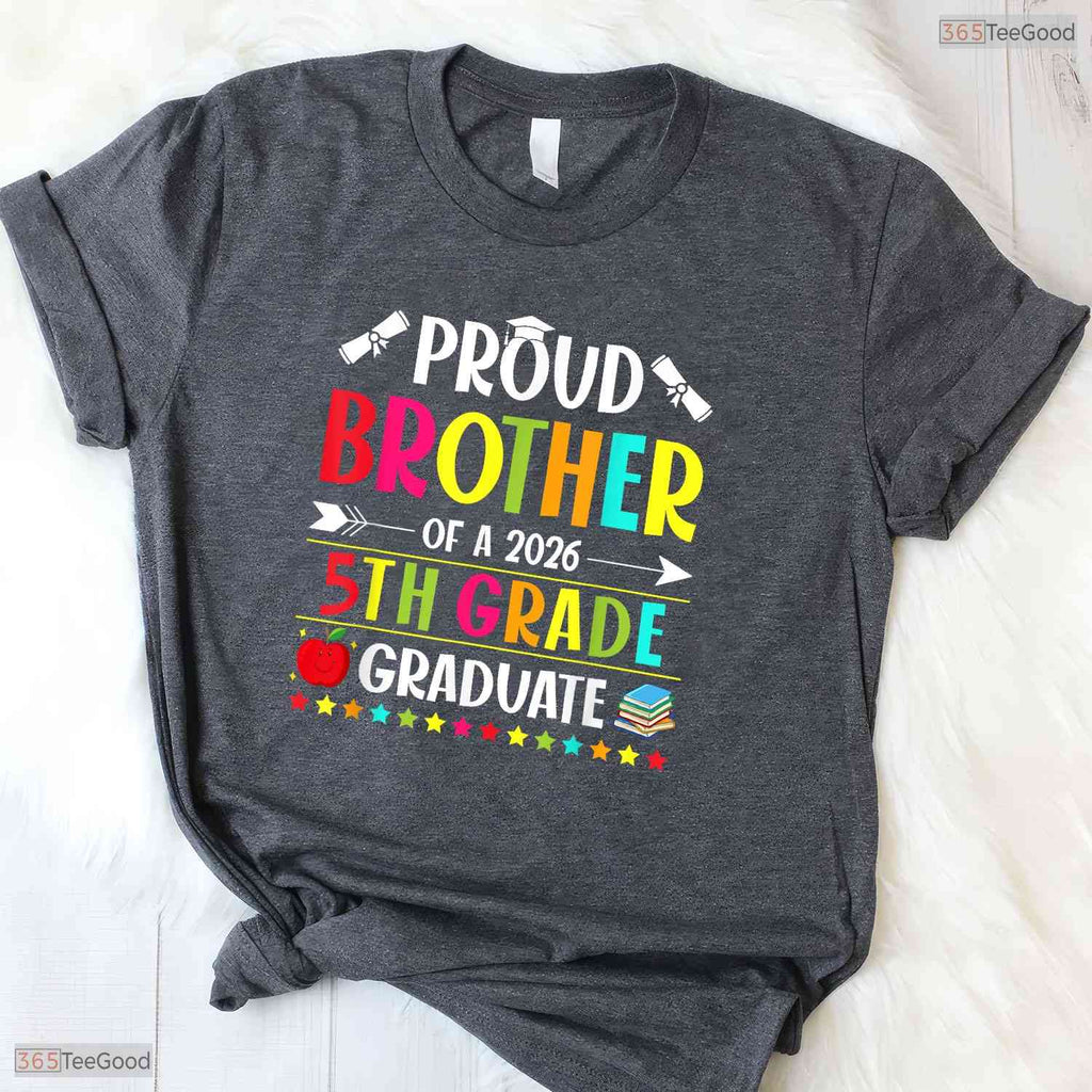 Proud Brother Of A Class Of 2026 5th Grade Graduate Elementary Ceremony Shirt