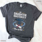 My Daughter Mastered It Masters Degree Class Of 2026 Graduation T-Shirt