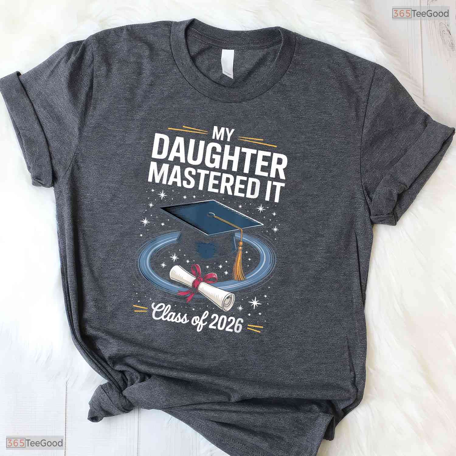 My Daughter Mastered It Masters Degree Class Of 2026 Graduation T-Shirt