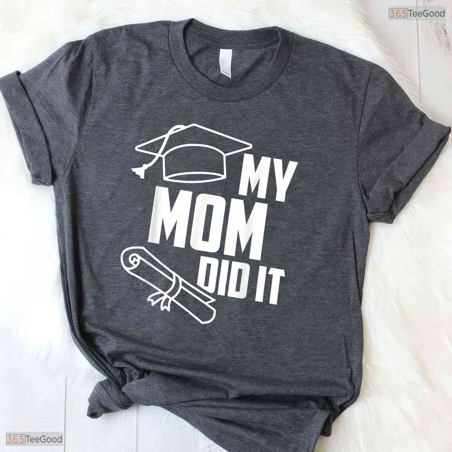 My Mom Did It Graduation 2026 Proud Family Matching College Ceremony Kids Shirt