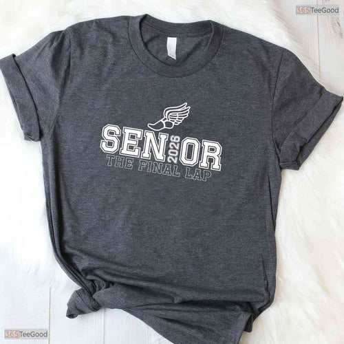 Athletic Track & Field Senior 2026 Graduation Year The Final Lap Day T-Shirt