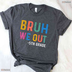 Bruh We Out 5th Graders Fifth Grade Graduation Class Of 2026 Middle School T-Shirt