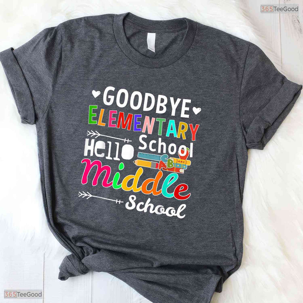 Hello Middle School Goodbye Elementary School Graduation Moving Up Ceremony T-Shirt