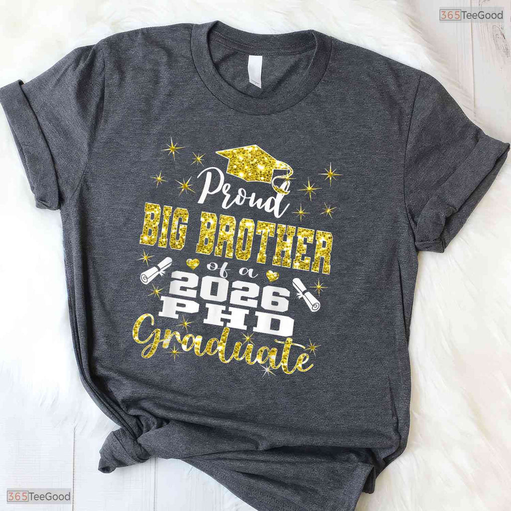 Proud Big Brother Class Of 2026 PhD Graduate Doctorate University Party T-Shirt