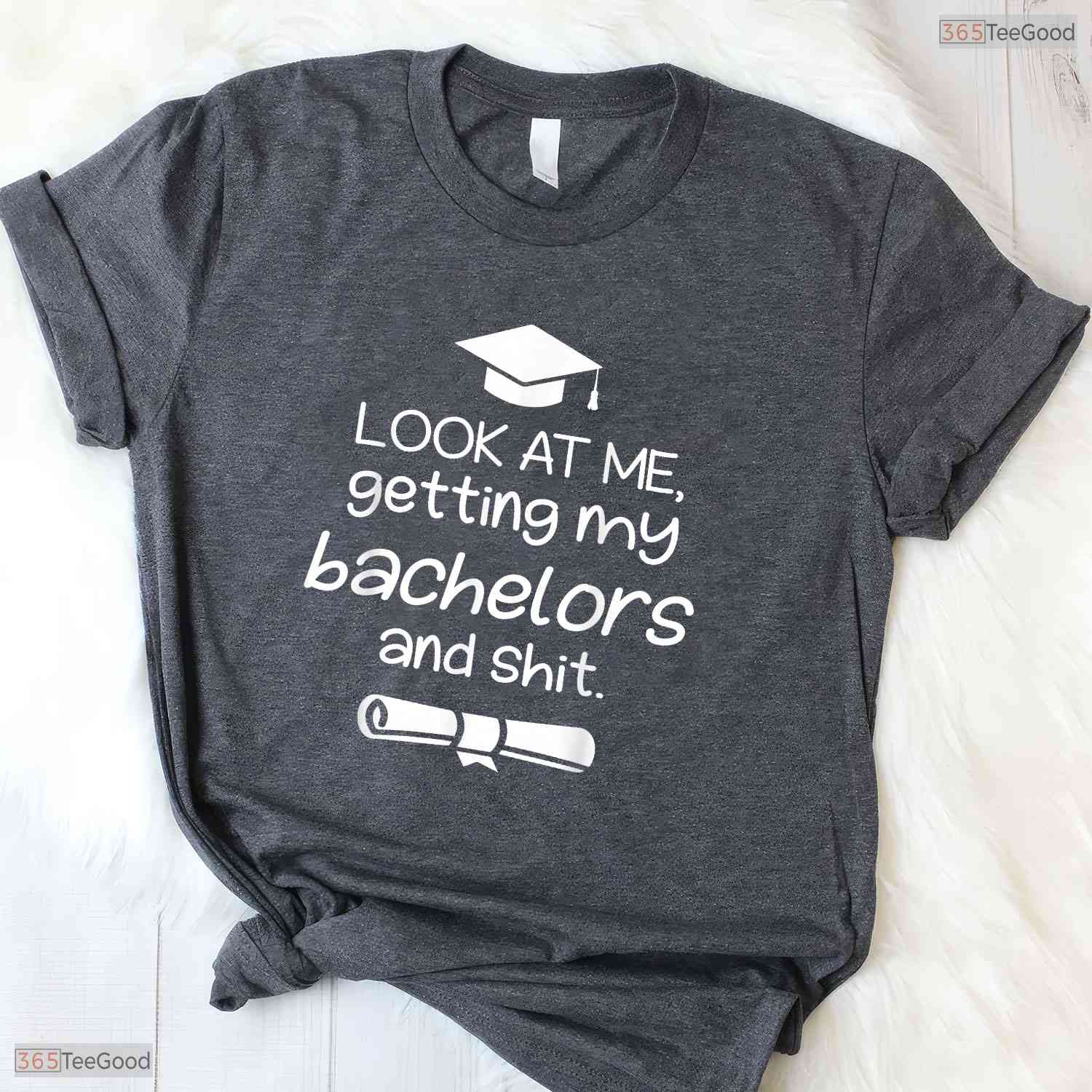 Funny College Graduation Bachelor Degree Graduate Gift Apparel For Him Shirt