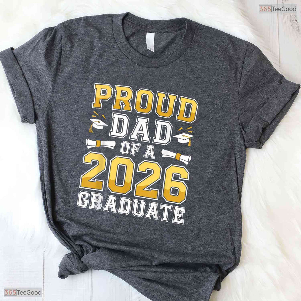 Proud Dad Of A 2026 Graduate Senior Class Matching Family Celebration Party T-Shirt