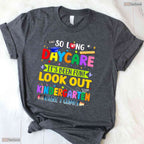 So Long Daycare Kindergarten Here I Come Cute Early Childhood Graduation Shirt