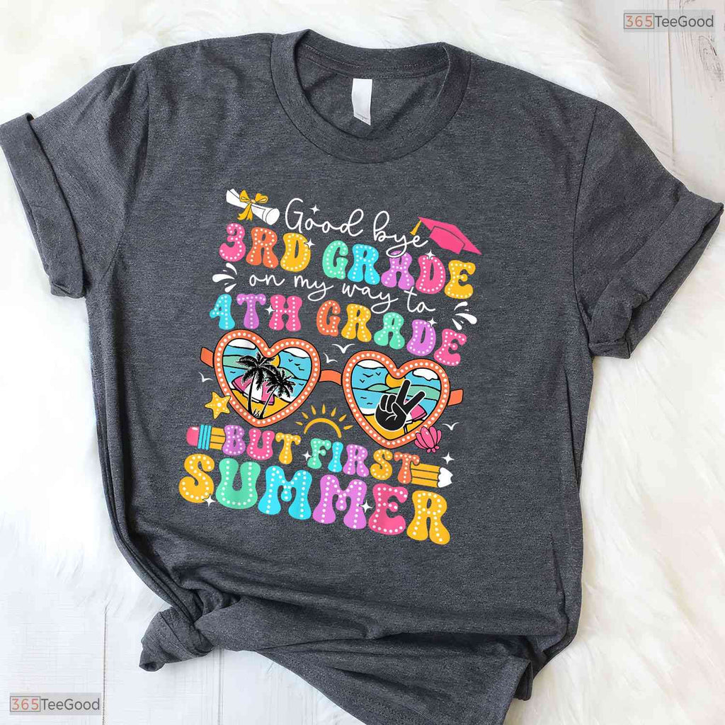 Goodbye 3rd Grade Hello 4th Grade But First Summer Vacation Graduation T-Shirt