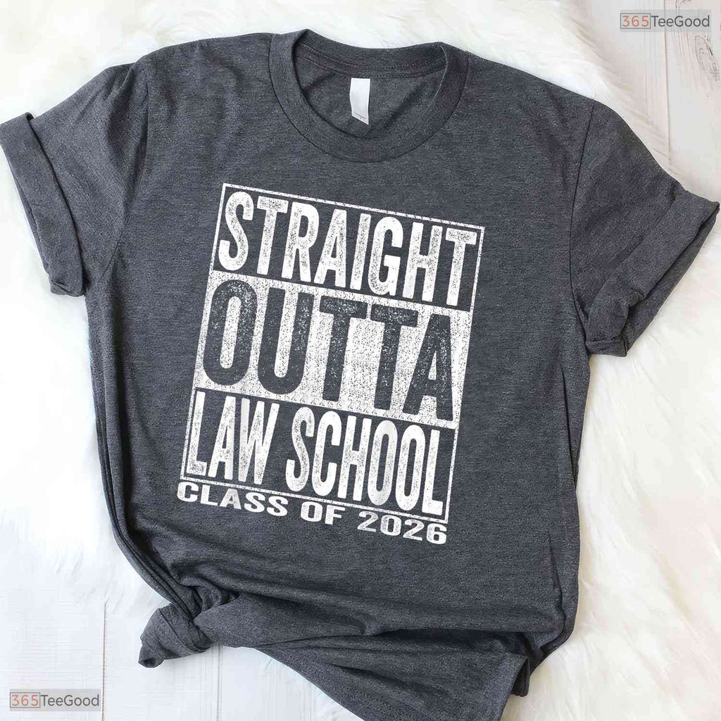 Straight Outta Law School Graduate Funny Class Of 2026 Future Lawyer T-Shirt