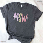 MSW Master Of Social Work Degree College Graduate University Commemoration Shirt