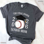 The Final Inning Senior Baseball Mom Class Of 2026 Graduate Sports Team T-Shirt