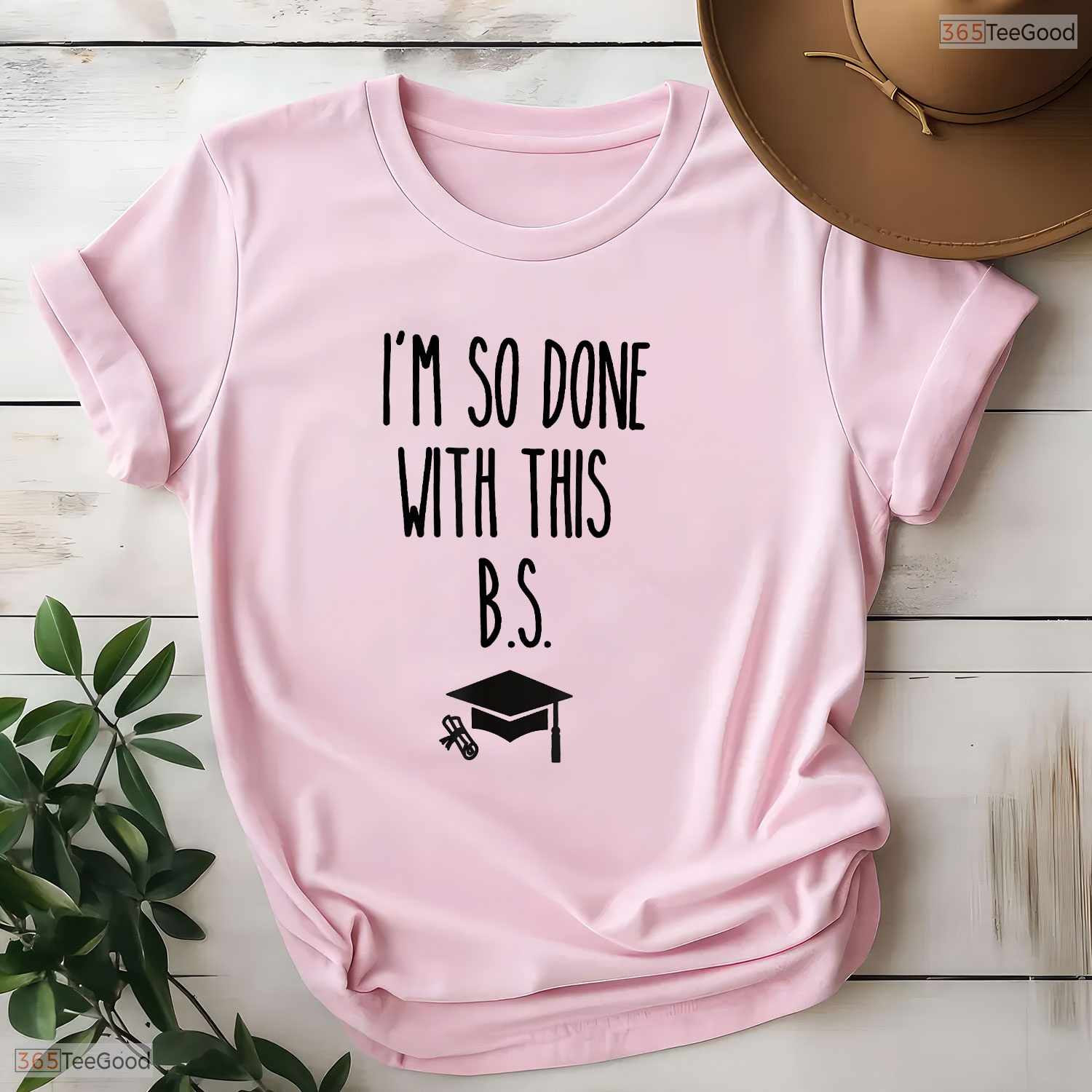I Am So Done With This BS Funny Bachelor Of Science Degree Graduation Shirt