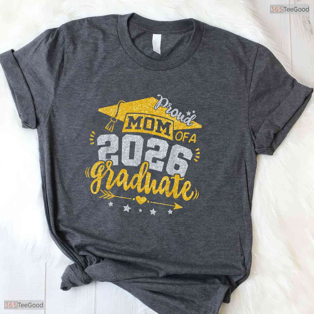 Proud Mom Of A 2026 Graduate High School Senior Mother Ceremony Party T-Shirt