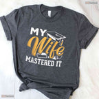 My Wife Mastered It Class Of 2026 Masters Degree Holder Graduation Party Shirt