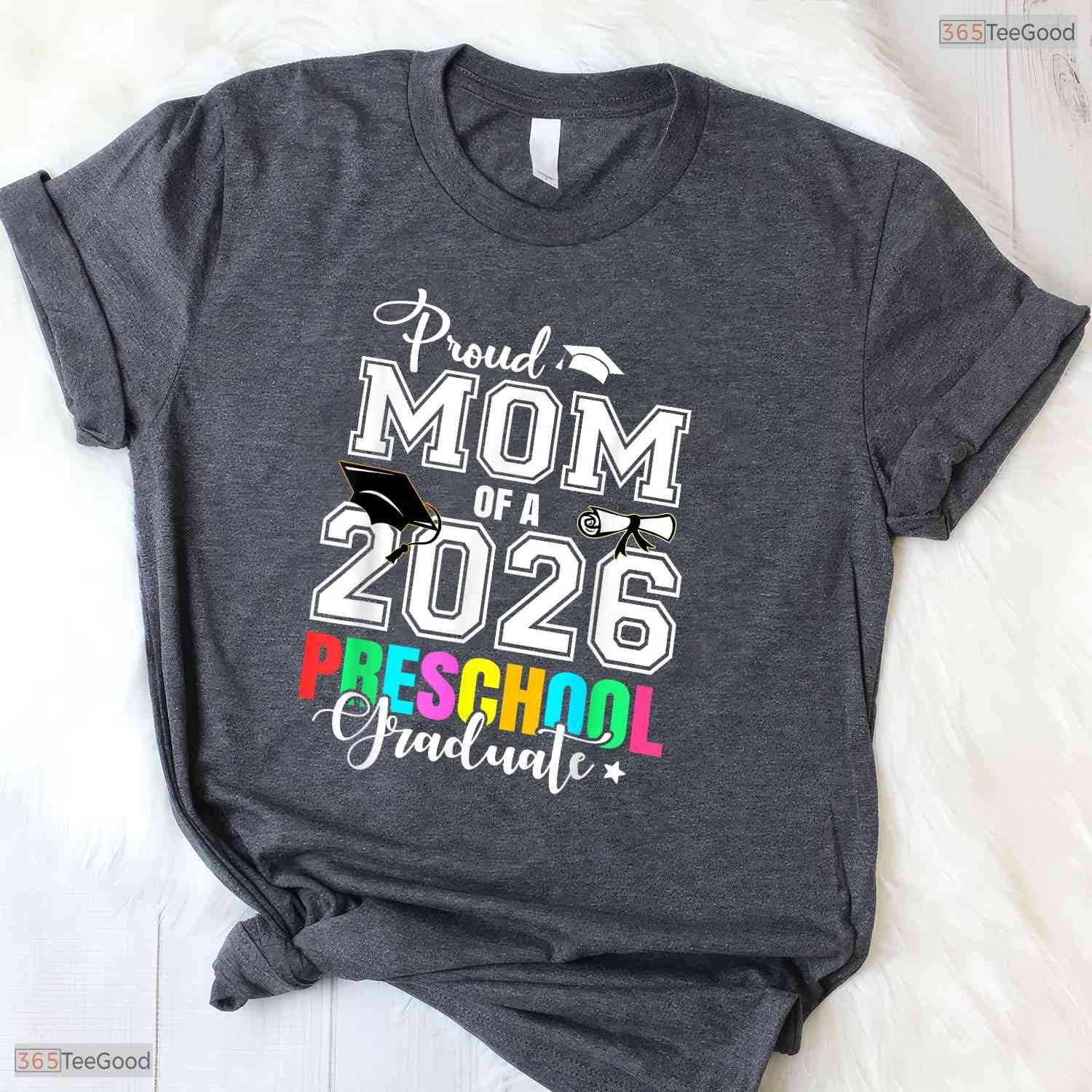Proud Mom Of A 2026 Preschool Graduate Early Childhood Ceremony Mother T-Shirt