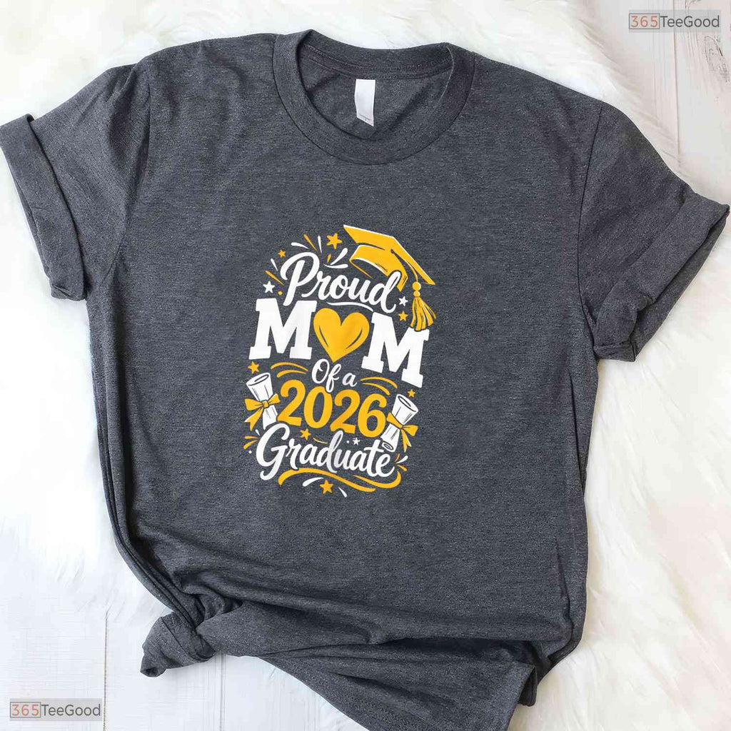 Proud Mother Of A 2026 Graduate University College Ceremony Celebration Shirt