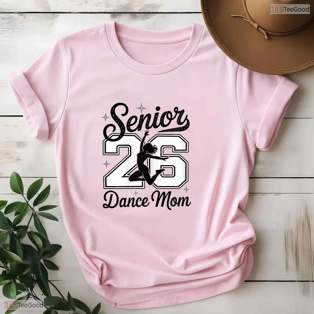 Senior Dance Mom Class Of 2026 Dancer Daughter Graduation Celebration Shirt