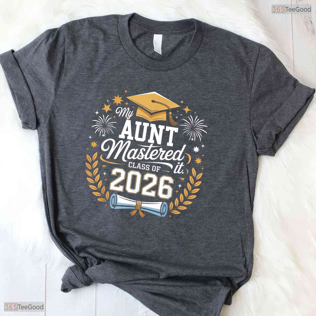 My Aunt Mastered It Class Of 2026 Masters Degree Family Graduation Party T-Shirt