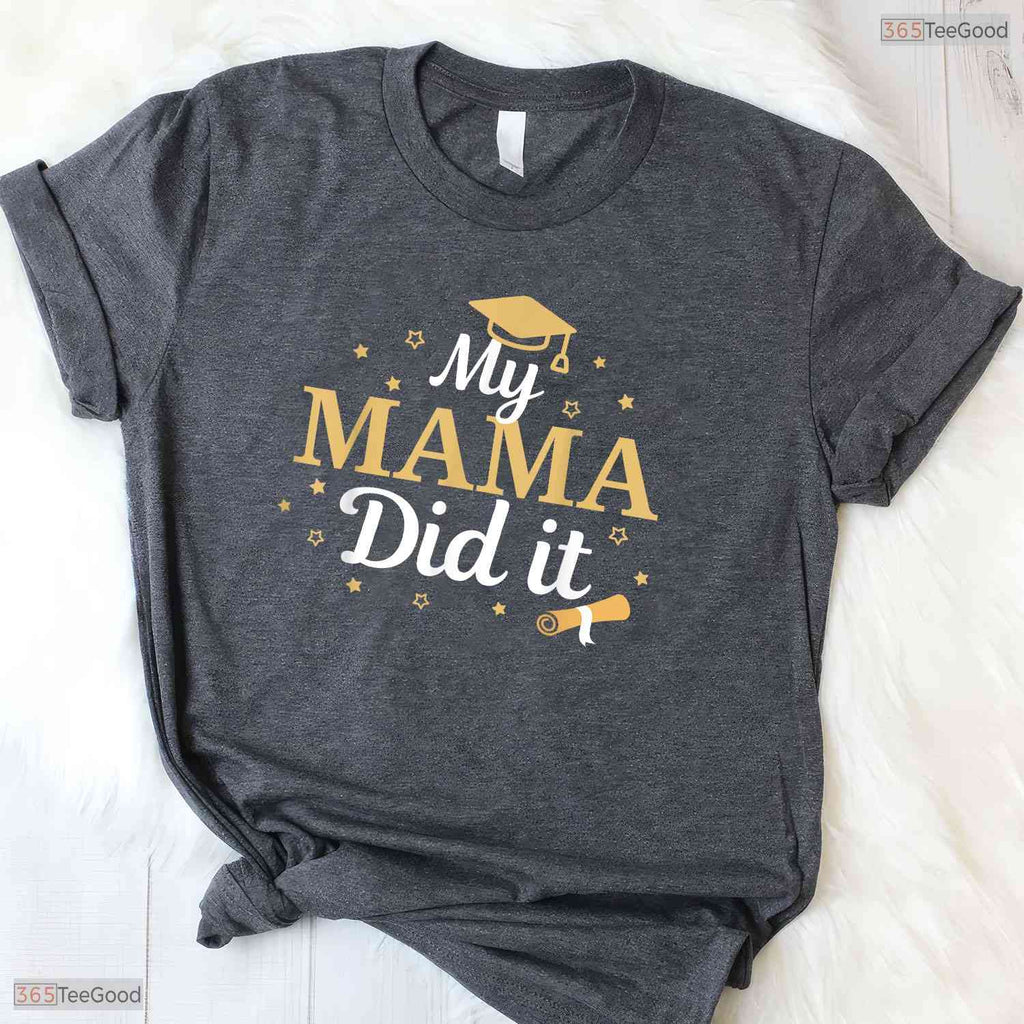 My Mama Did It Proud Family Class Of 2026 Senior Graduate Celebration T-Shirt