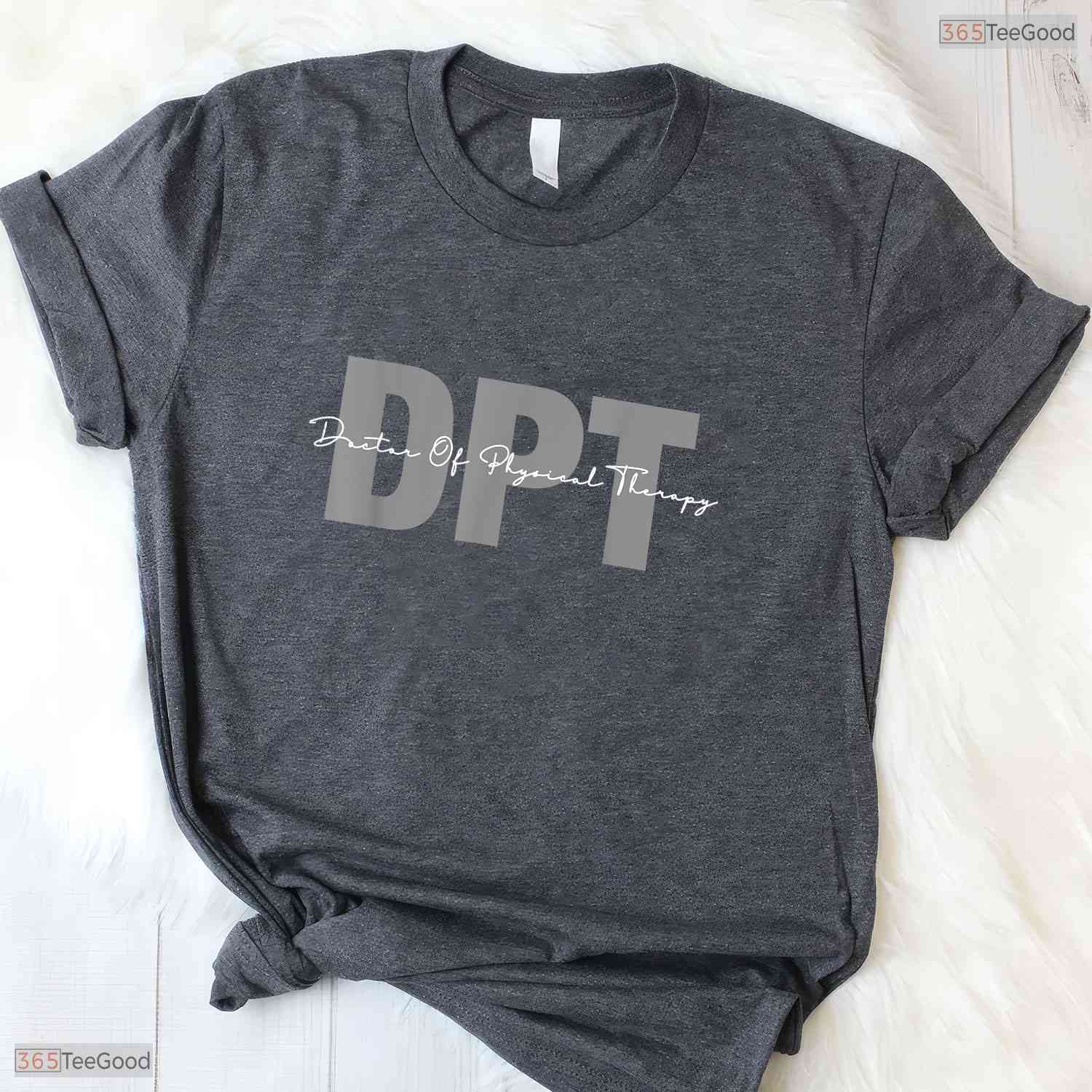 Doctor Of Physical Therapy DPT Medical Student College Degree Graduation T-Shirt