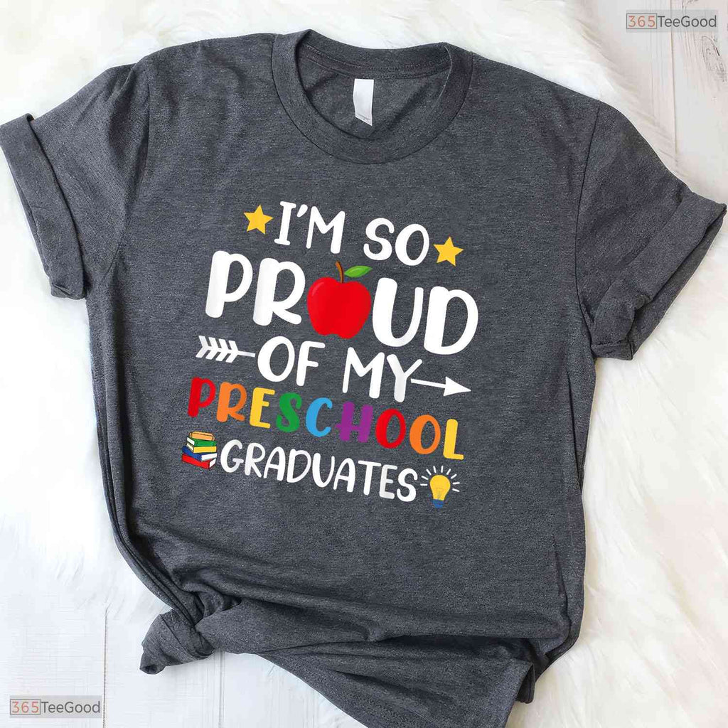 Supportive Proud Of My Preschool Graduates Last Day Of School Teacher T-Shirt