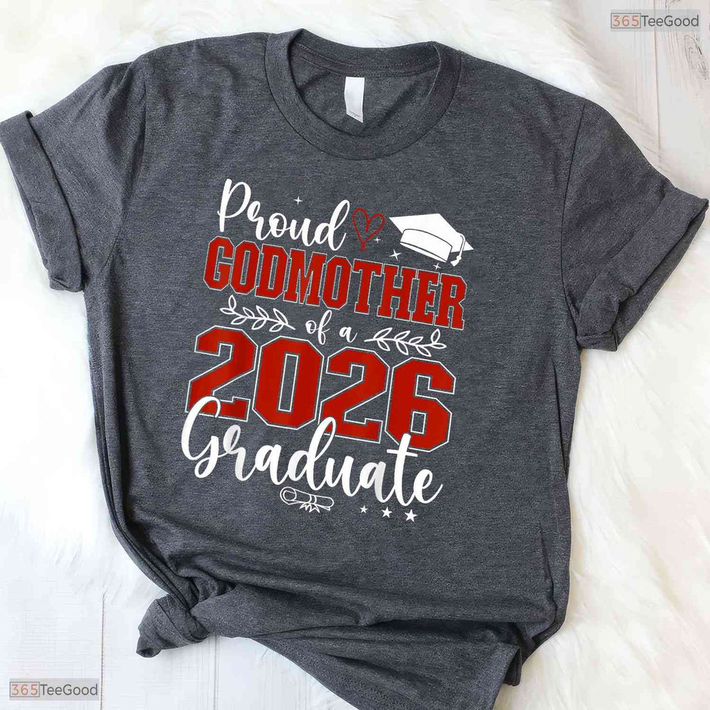 Loving Proud Godmother Of A Class Of 2026 Graduate Senior Ceremony T-Shirt