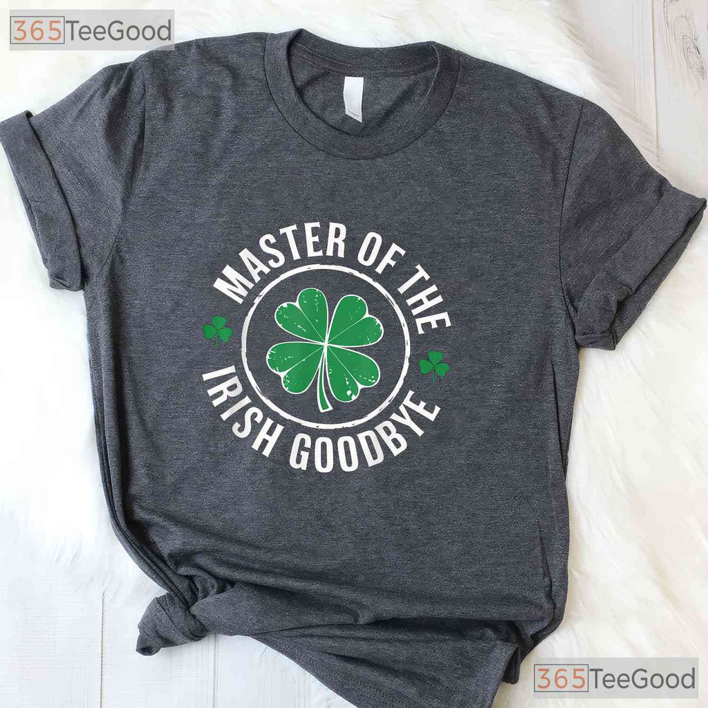 Master Of The Irish Goodbye St Patricks Day T-Shirt Funny Introvert Tee