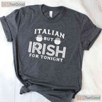 Italian But Irish For Tonight St Patricks Day T-Shirt Funny Flag Mashup Tee