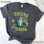 Cheers Fckers Funny St Patricks Day T-Shirt Adult Humor Drinking Party Tee