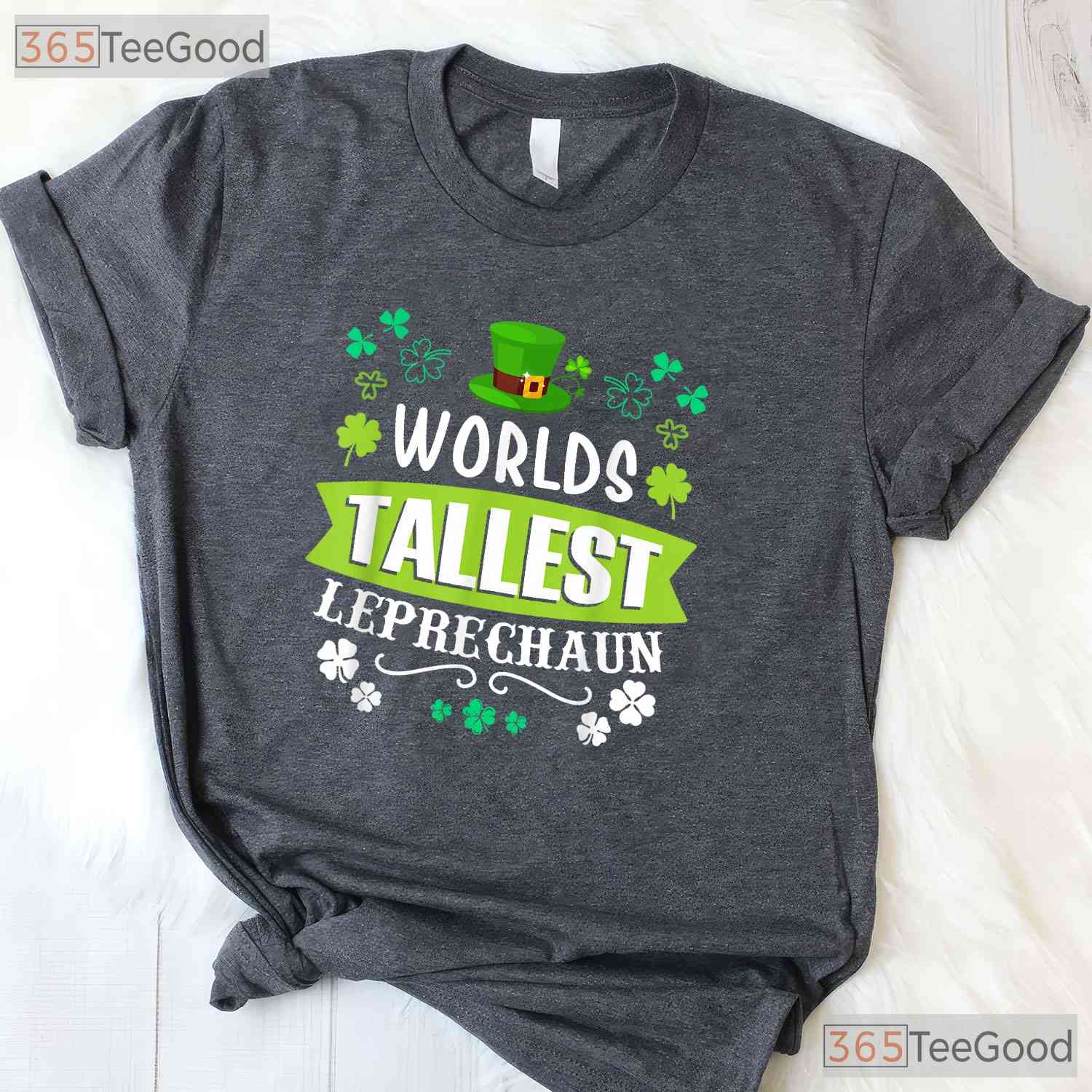 Worlds Tallest Leprechaun St Patricks Day T-Shirt Funny Tall Person Tee