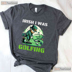 Irish I Was Golfing Funny St Patricks Day T-Shirt Golfer Leprechaun Gift