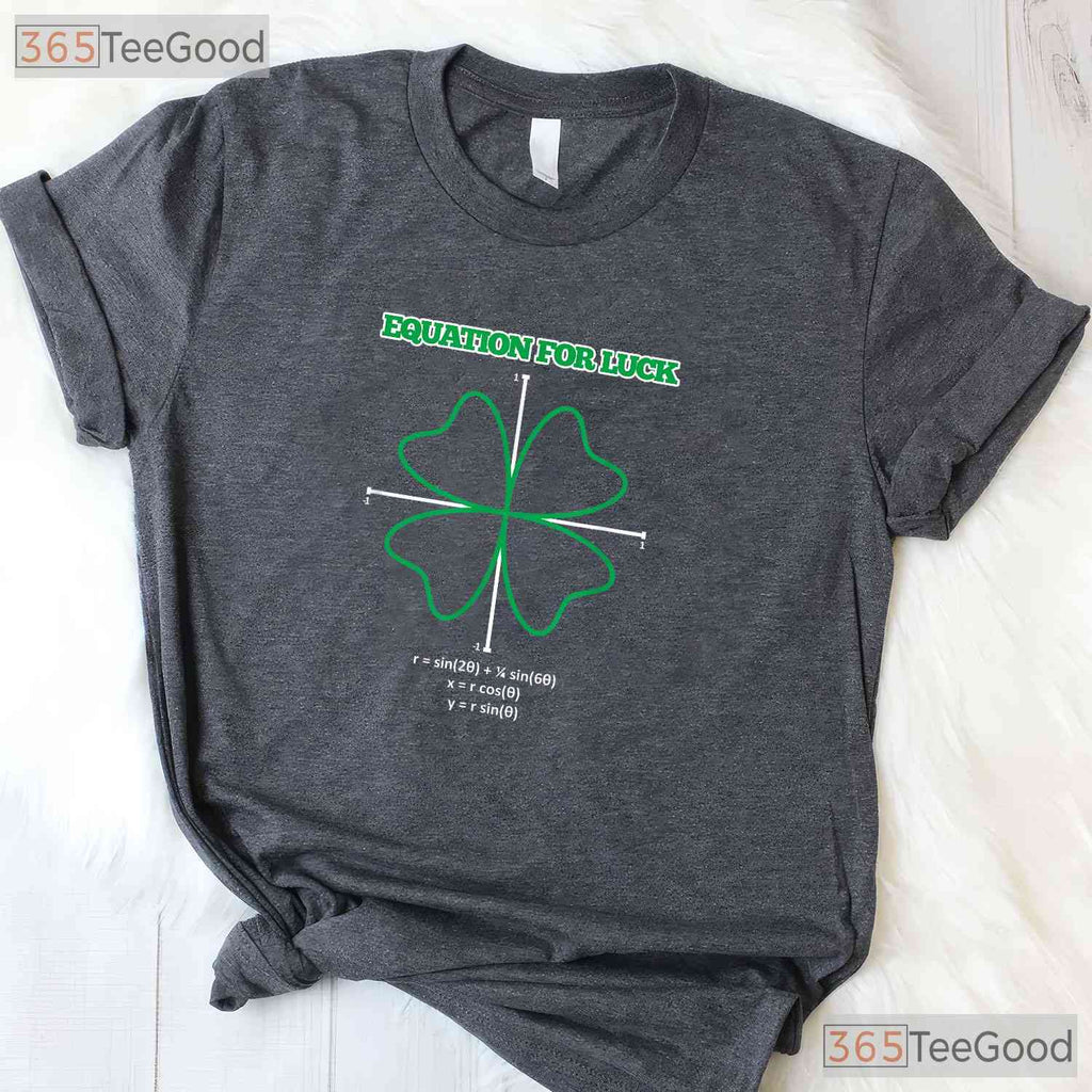 Equation For Luck St Patricks Day T-Shirt Math Teacher Clover Funny Gift