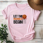 Let The Madness Begin Basketball Player T-Shirt Funny Bracket Lover Sport Tee