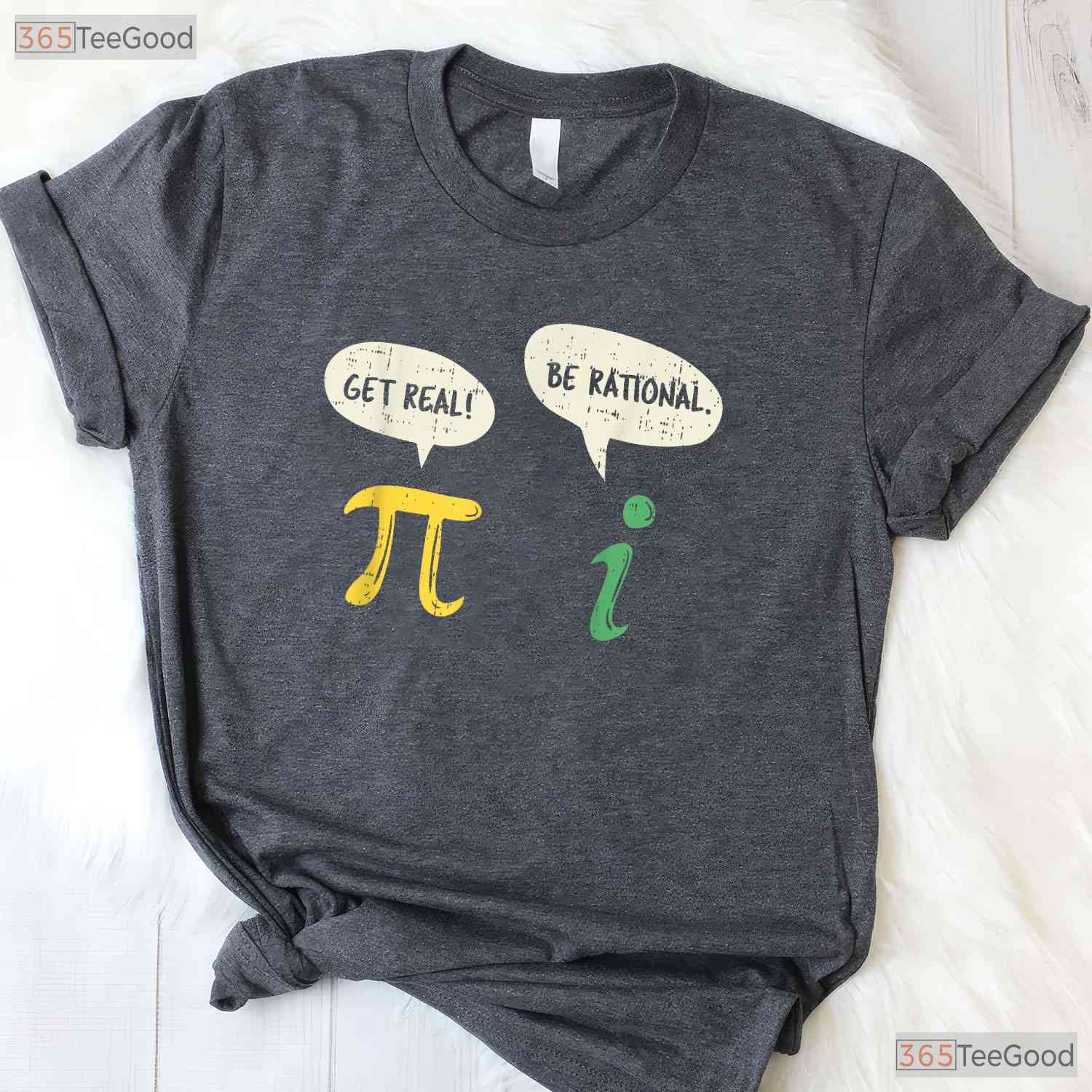 Funny Get Real Be Rational Shirt Pi Math Teacher Geek Pun Gift T-Shirt