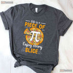 Life Is a Piece of Pi Pizza Slice T-Shirt Math 3 - 14 Pi Day Foodie Gift