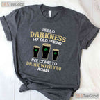 Hello Darkness My Old Friend St Patricks Day T-Shirt Green Beer Stout Tee