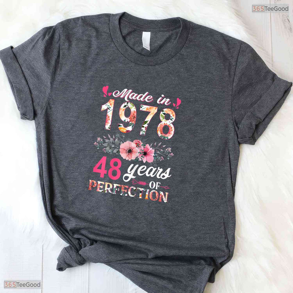 Floral Made In 1978 48th Birthday Women T-Shirt- Unique May Birthday Shirt Gift