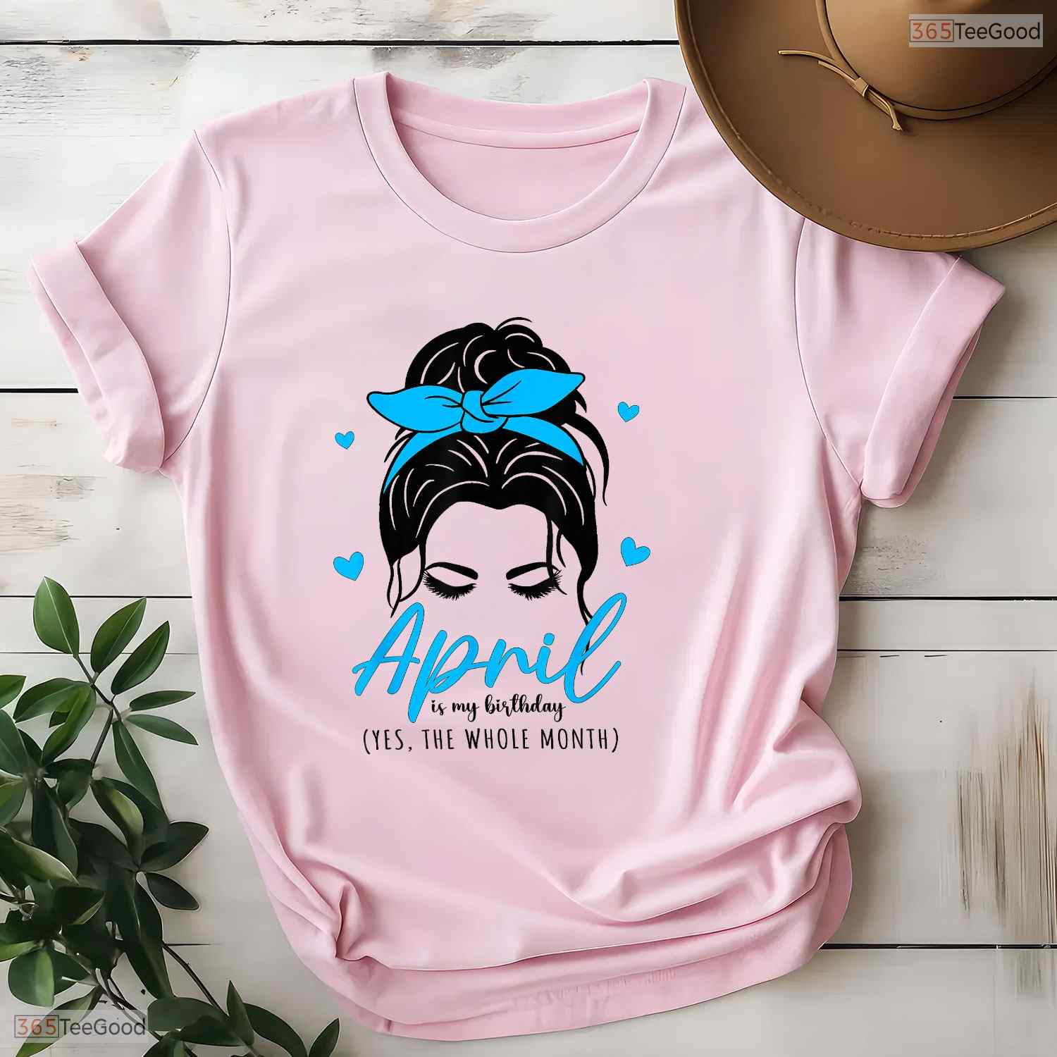 Messy Bun The Whole Month Is My April Birthday Celebration Shirt For Ladies
