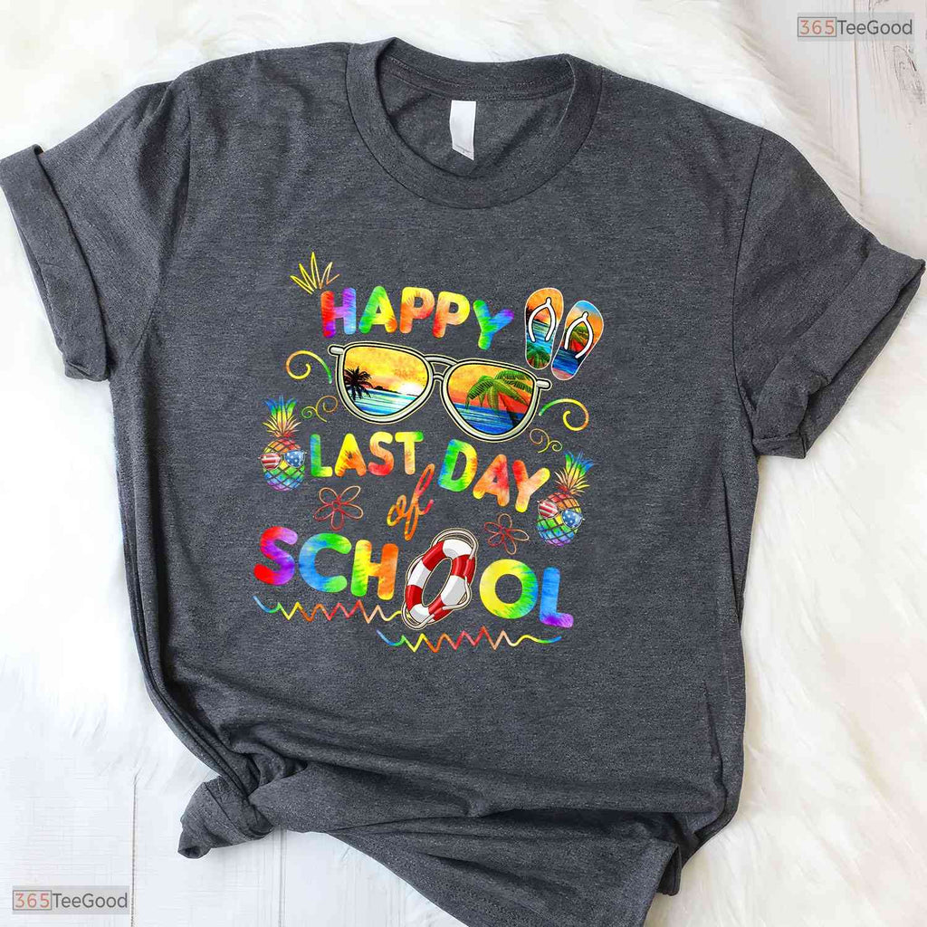 Happy Last Day Of School T-Shirt- Teacher End Of Year May Birthday Shirt Gift
